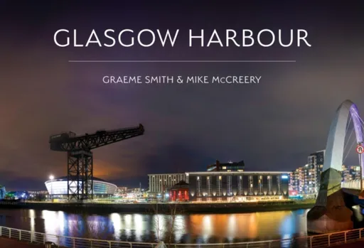Glasgow Harbour - Graeme Smith, Mike McCreery