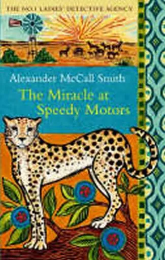 The Miracle At Speedy Motors - Alexander McCall Smith
