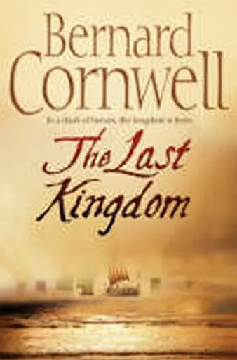 The Last Kingdom - Bernard Cornwell