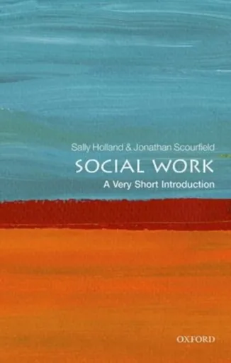 Social Work - Jonathan  Scourfield, Sally  Holland