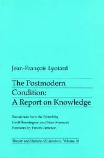 The Postmodern Condition - Jean-Francois Lyotard