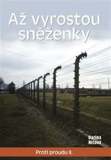 Až vyrostou sněženky - Darina Ničová