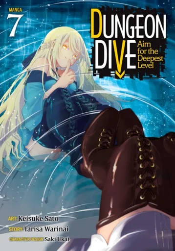 DUNGEON DIVE: Aim for the Deepest Level (Manga) Vol. 7 - Tarisa Warinai