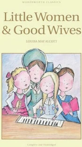 Little Women & Good Wives - Louisa May Alcottová