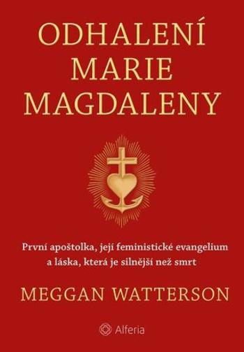 Odhalení Marie Magdaleny - Meggan Watterson - e-kniha