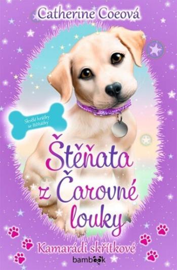 Štěňata z Čarovné louky Kamarádi skřítkové - Catherine Coeová