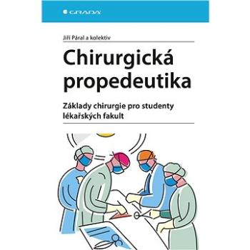 Chirurgická propedeutika (978-80-271-1235-7)