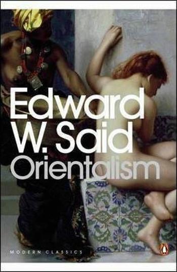 Orientalism - Edward W. Said