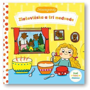 Minirozprávky - Zlatovláska a tri medvede (978-80-567-0071-6)