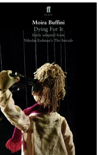 Dying For It - Moira Buffini