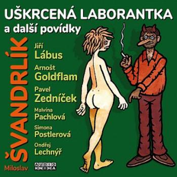 Uškrcená laborantka a další povídky - Miloslav Švandrlík - audiokniha