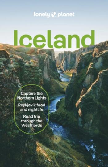 Lonely Planet Iceland - Lonely Planet, Egill Bjarnason, Alexis Averbuck, Meena Thiruvengadam, Eyglo Svala Arnarsdottir