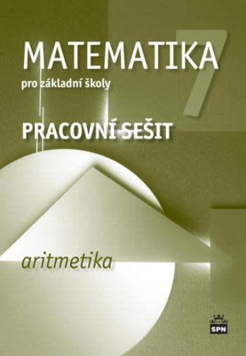 Matematika pro základní školy 7, aritmetika, pracovní sešit - Jitka Boušková, Milena Brzoňová