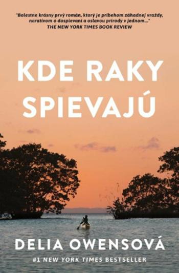 Kde raky spievajú - Delia Owensová