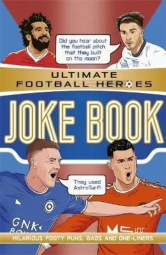 Ultimate Football Heroes Joke Book (The No.1 football series) - Ultimate Football Heroes