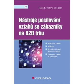 Nástroje posilování vztahů se zákazníky na B2B trhu (978-80-271-0419-2)