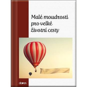 Malé moudrosti pro velké životní cesty (978-80-7297-191-6)