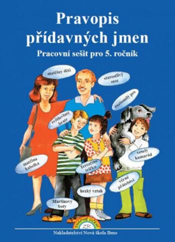 Pravopis přídavných jmen – pracovní sešit - Naděžda Bohmová