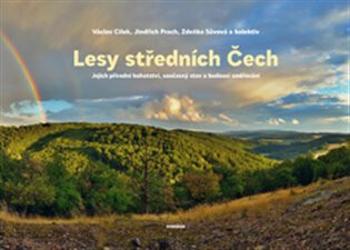 Lesy středních Čech - Václav Cílek, Zdenka Sůvová, Jindřich Prach