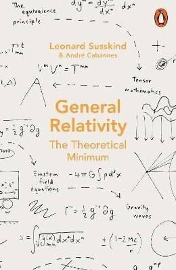 General Relativity: The Theoretical Minimum - Leonard Susskind