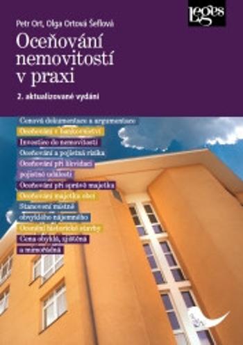 Oceňování nemovitostí v praxi - Petr Ort, Olga Ortová Šeflová