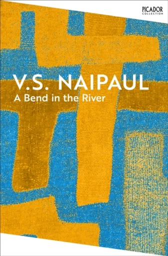 A Bend in the River - V.S. Naipaul