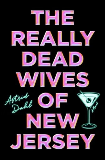 The Really Dead Wives of New Jersey - Astrid Dahl