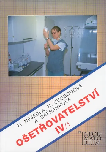 Ošetřovatelství IV/1 - Marie Nejedlá, kolektiv autorů