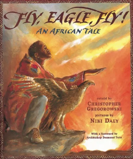 Fly, Eagle, Fly! - Christopher Gregorowski