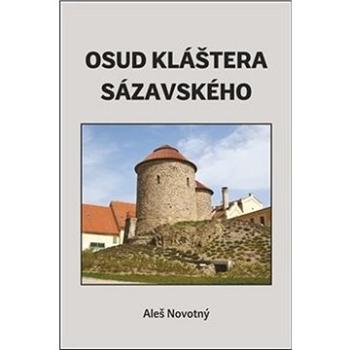 Osud kláštera sázavského (978-80-7354-226-9)