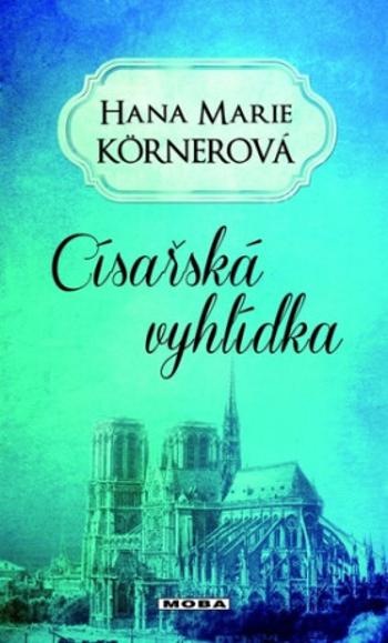 Císařská vyhlídka - Hana Marie Körnerová