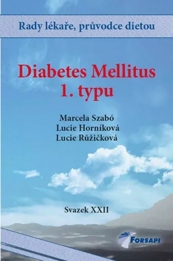 Diabetes Mellitus I. typu - Lucie Růžičková, Marcela Szabó, Lucie Horníková