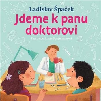 Jdeme k panu doktorovi (978-80-908391-9-9)