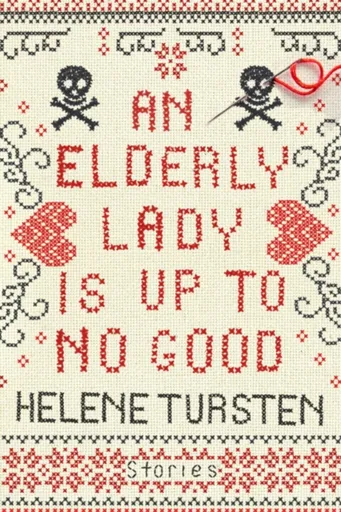An Elderly Lady Is Up to No Good - Helene Tursten