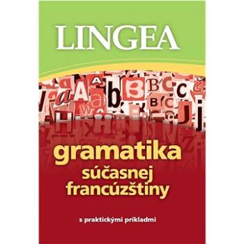 Gramatika súčasnej francúzštiny: s praktickými príkladmi (978-80-8145-269-7)