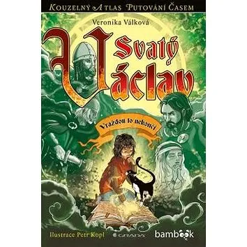 Svatý Václav: Vraždou to nekončí (978-80-247-5225-9)