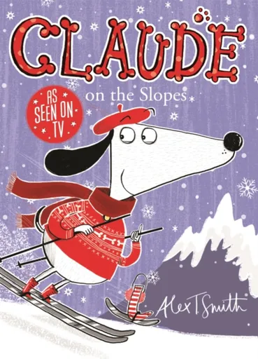 Claude on the Slopes - Alex T. Smith
