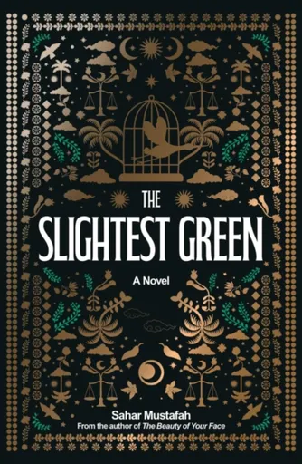 The Slightest Green - Sahar Mustafah