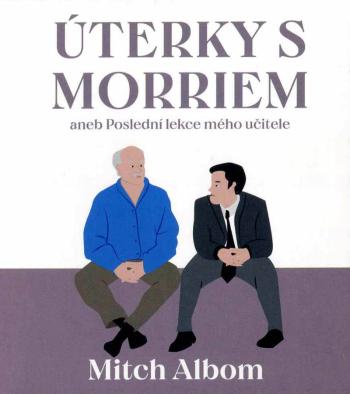 Úterky s Morriem aneb Poslední lekce mého učitele (MP3-CD) - audiokniha