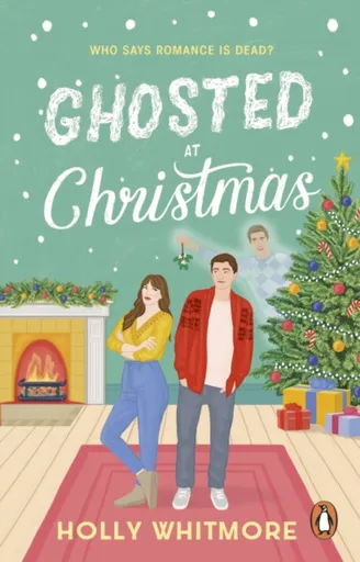 Ghosted at Christmas - Holly Whitmore