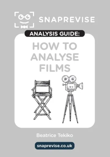 The SnapRevise Analysis Guides: How To Analyse Films