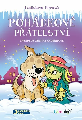 Pohádkové přátelství - Ladislava Horová, Zdeňka Študlarová