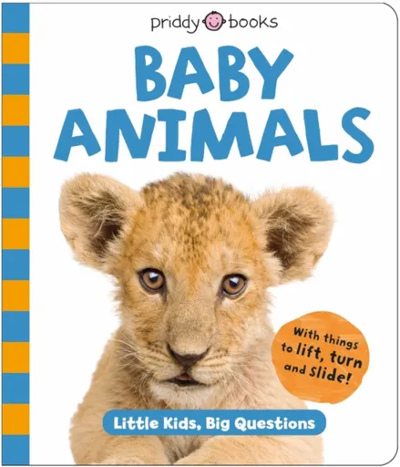 Baby Animals (Little Kids, Big Questions) - Roger Priddy, Priddy Books