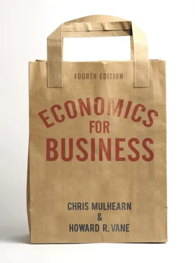 Economics for Business - Chris  Mulhearn, Howard R.  Vane