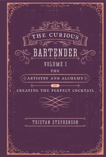 The Curious Bartender - Tristan Stephenson