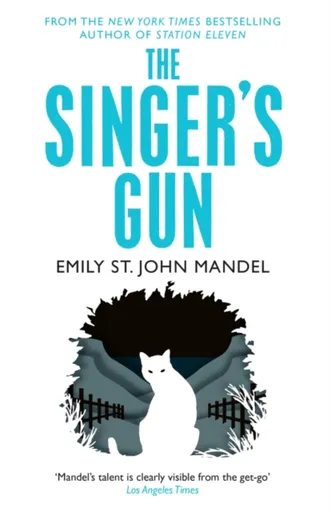 The Singer's Gun - Emily St. John Mandelová
