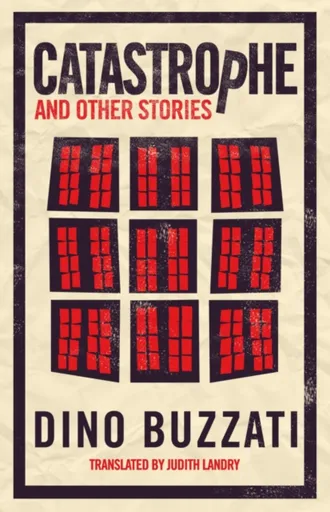 Catastrophe and Other Stories - Dino Buzzati