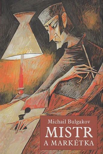 Mistr a Markétka - Michail Bulgakov