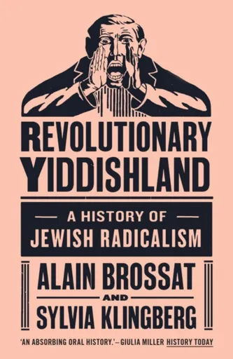 Revolutionary Yiddishland - Alain Brossat, Sylvia Klingberg