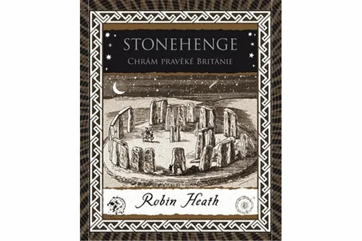 Stonehenge. Chrám pravěké Británie - Robin Heath